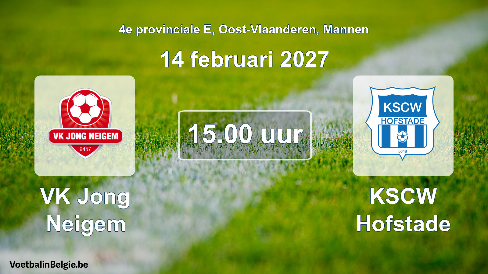 Geplande wedstrijd mannenvoetbal: VK Jong Neigem - KSCW Hofstade (14 februari 2027)