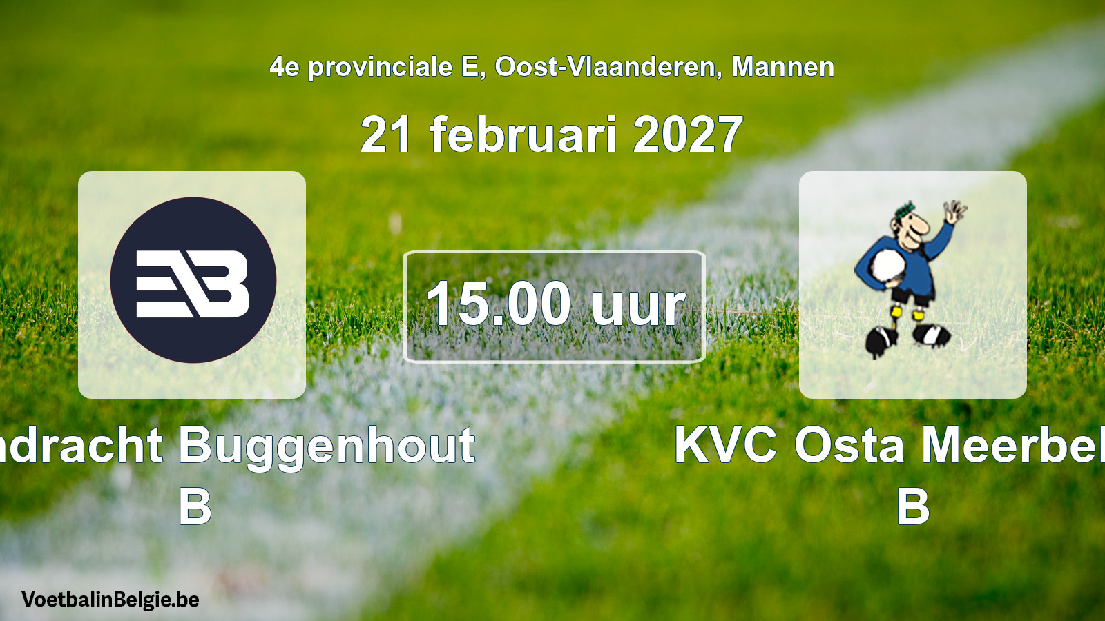 Geplande wedstrijd mannenvoetbal: Eendracht Buggenhout B - KVC Osta Meerbeke B (21 februari 2027)