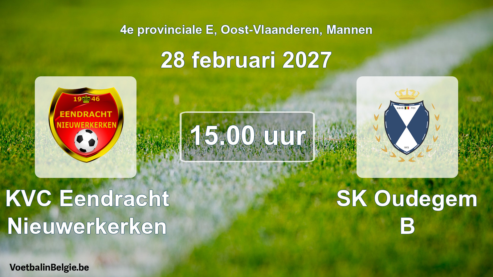 Match prévu football hommes: KVC Eendracht Nieuwerkerken - SK Oudegem B (28 février 2027)