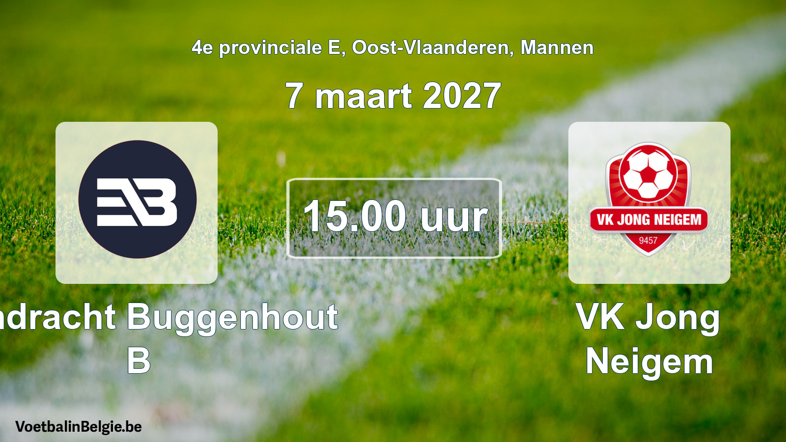 Geplande wedstrijd mannenvoetbal: Eendracht Buggenhout B - VK Jong Neigem (7 maart 2027)