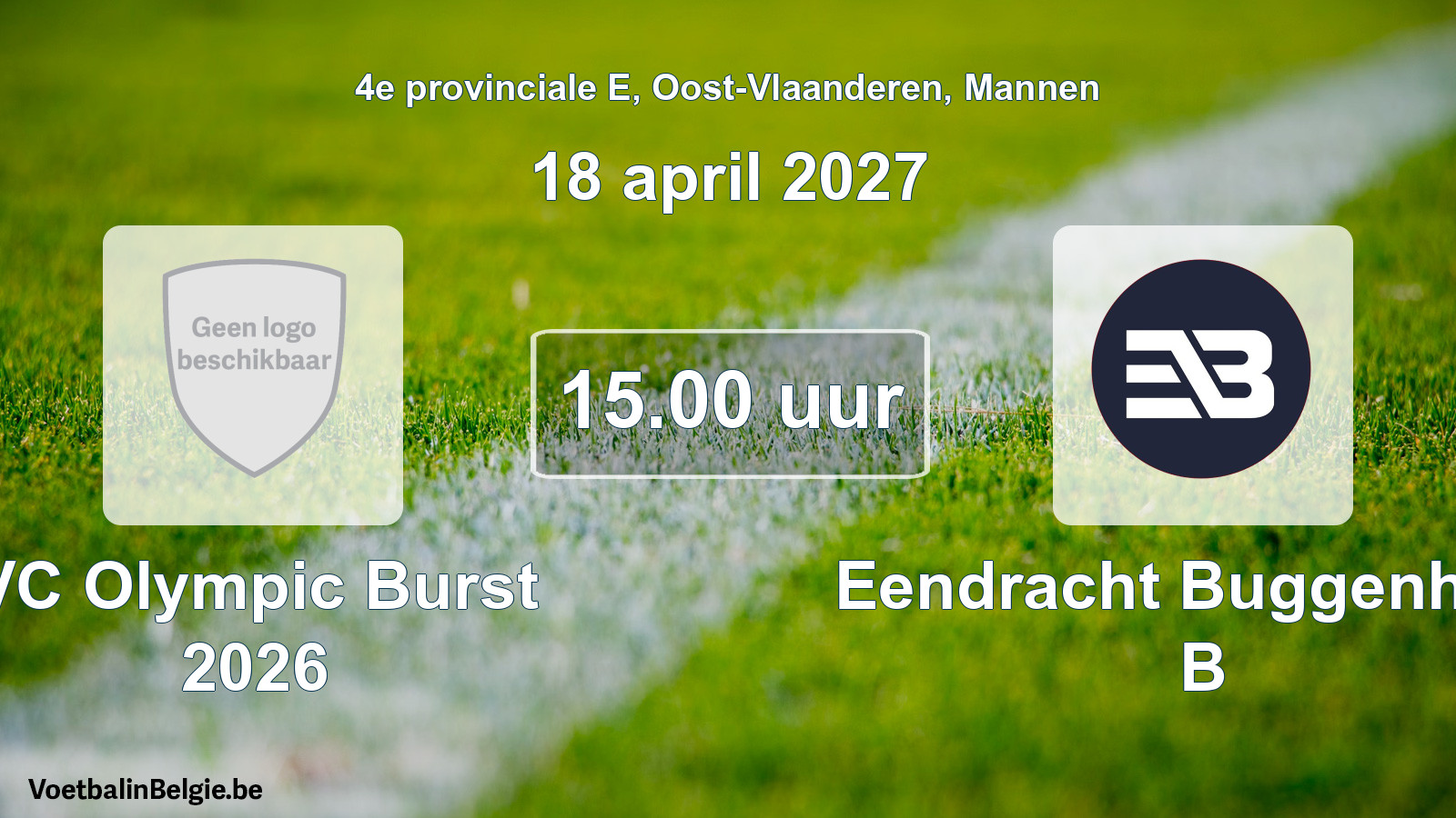 Geplande wedstrijd mannenvoetbal: VC Olympic Burst 2026 - Eendracht Buggenhout B (18 april 2027)