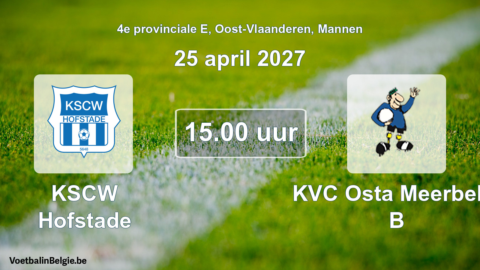 Geplande wedstrijd mannenvoetbal: KSCW Hofstade - KVC Osta Meerbeke B (25 april 2027)