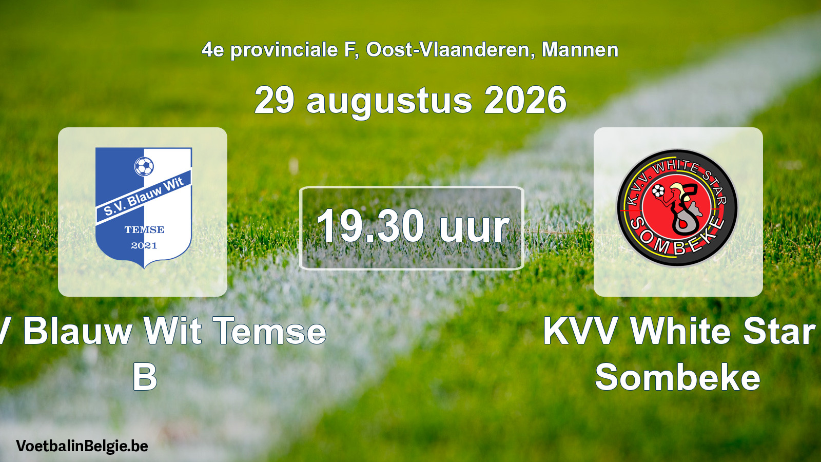 Geplande wedstrijd mannenvoetbal: SV Blauw Wit Temse B - KVV White Star Sombeke (29 augustus 2026)