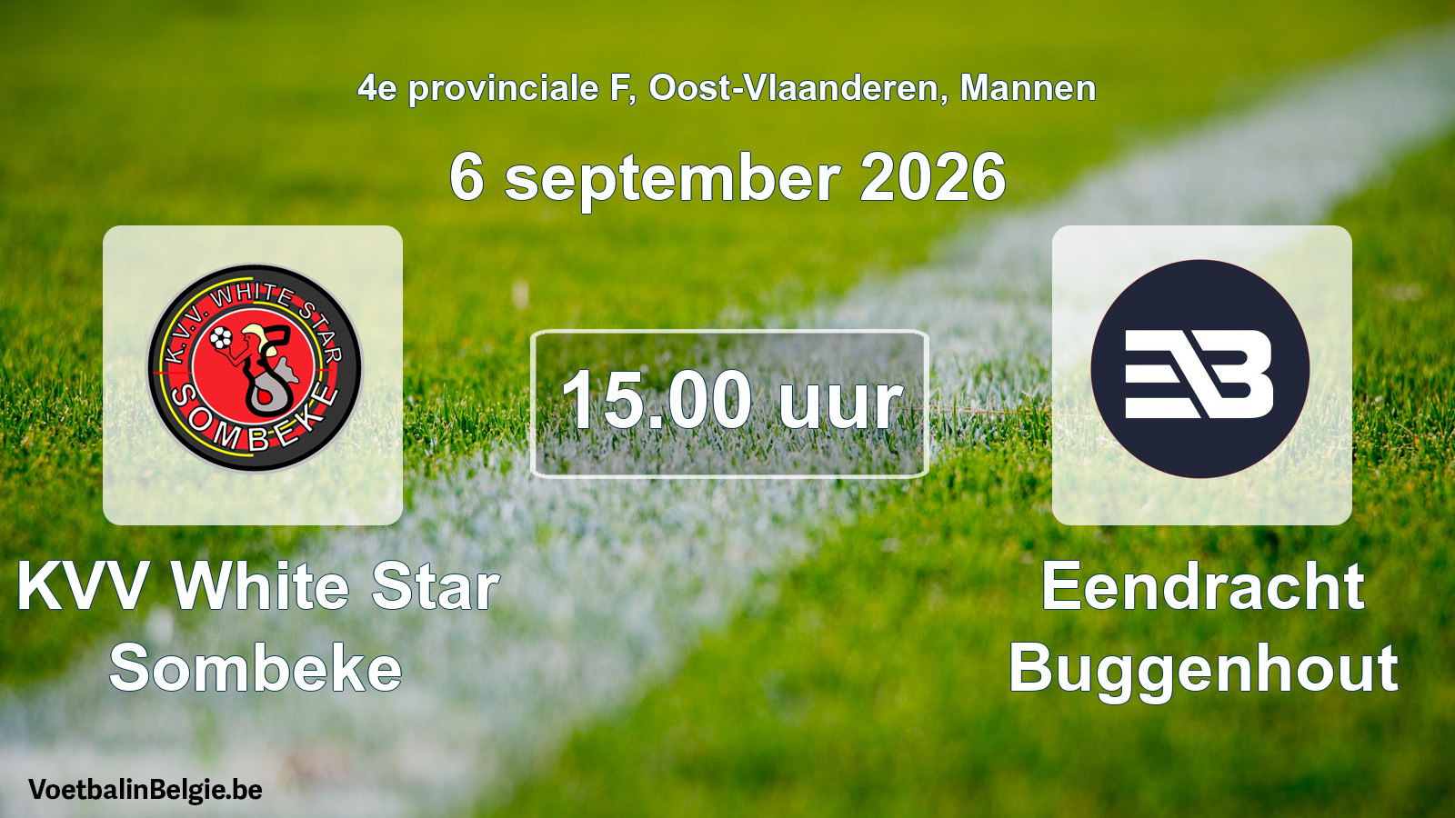Geplande wedstrijd mannenvoetbal: KVV White Star Sombeke - Eendracht Buggenhout (6 september 2026)