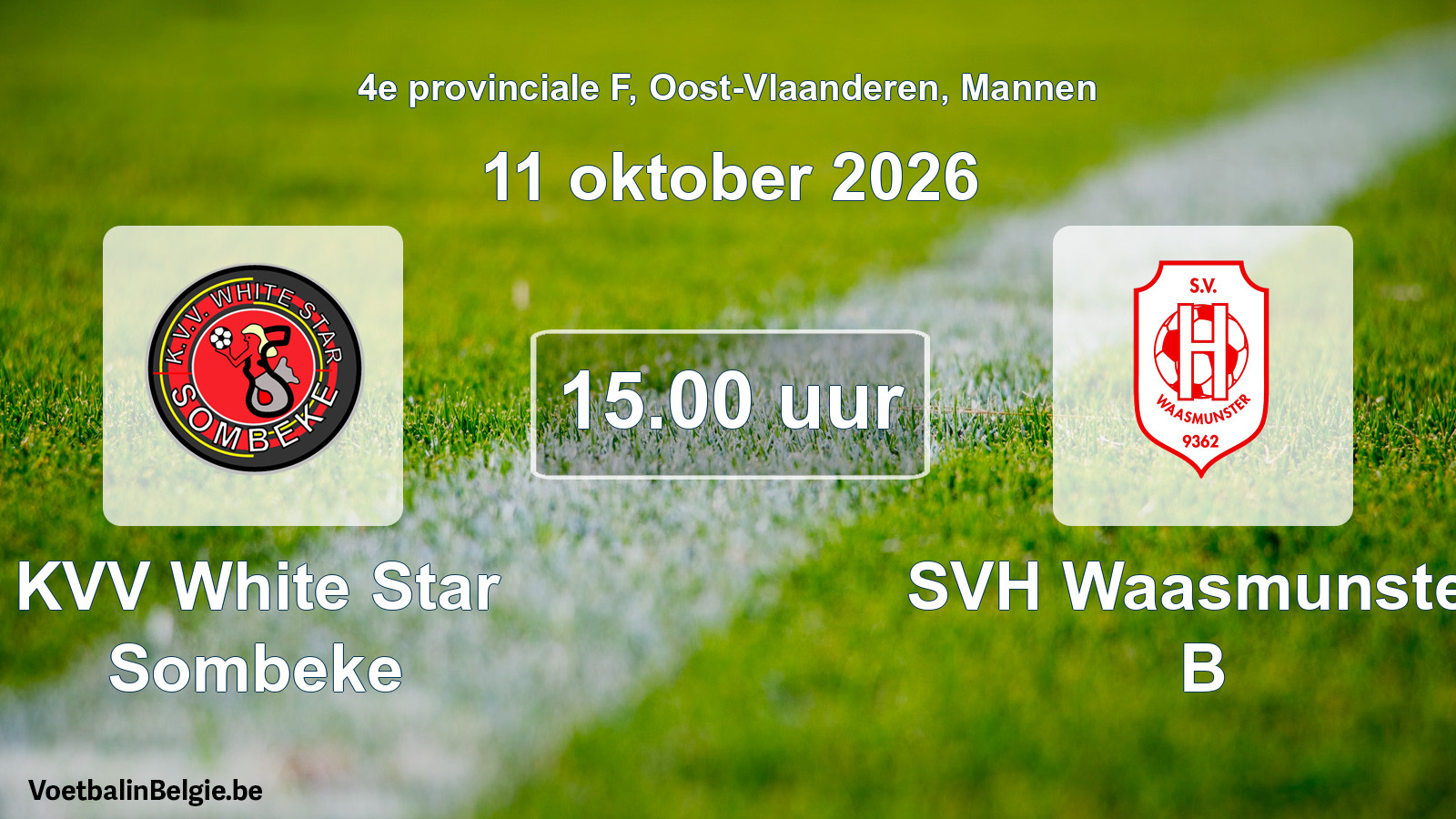 Geplande wedstrijd mannenvoetbal: KVV White Star Sombeke - SVH Waasmunster B (11 oktober 2026)