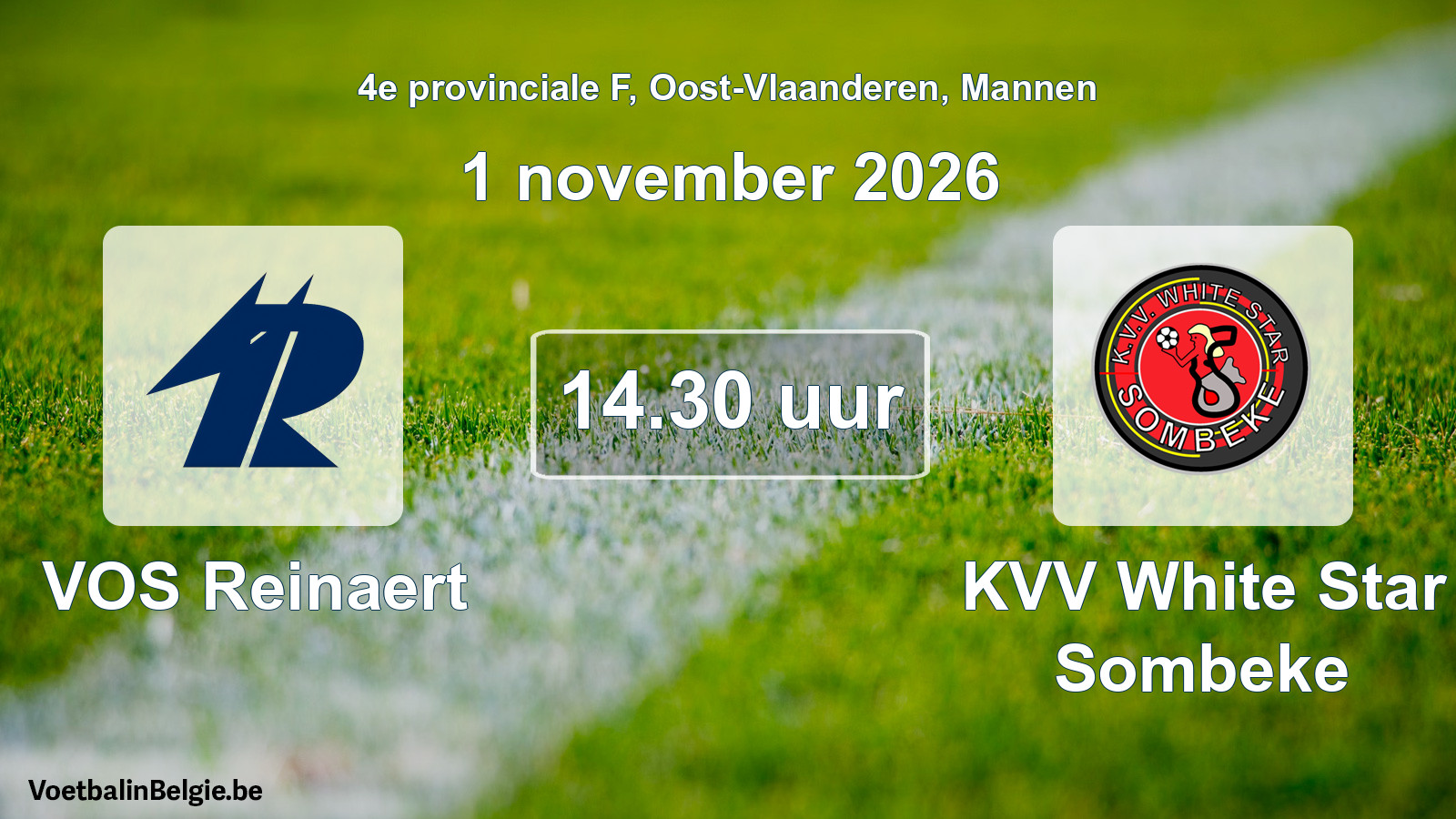 Geplande wedstrijd mannenvoetbal: VOS Reinaert - KVV White Star Sombeke (1 november 2026)