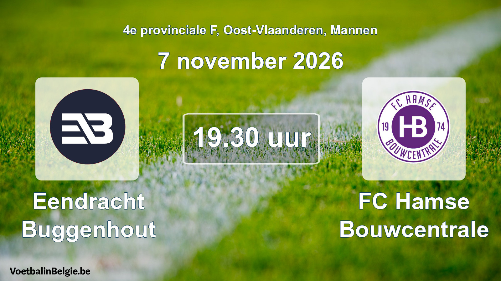 Match prévu football hommes: Eendracht Buggenhout - FC Hamse Bouwcentrale (7 novembre 2026)