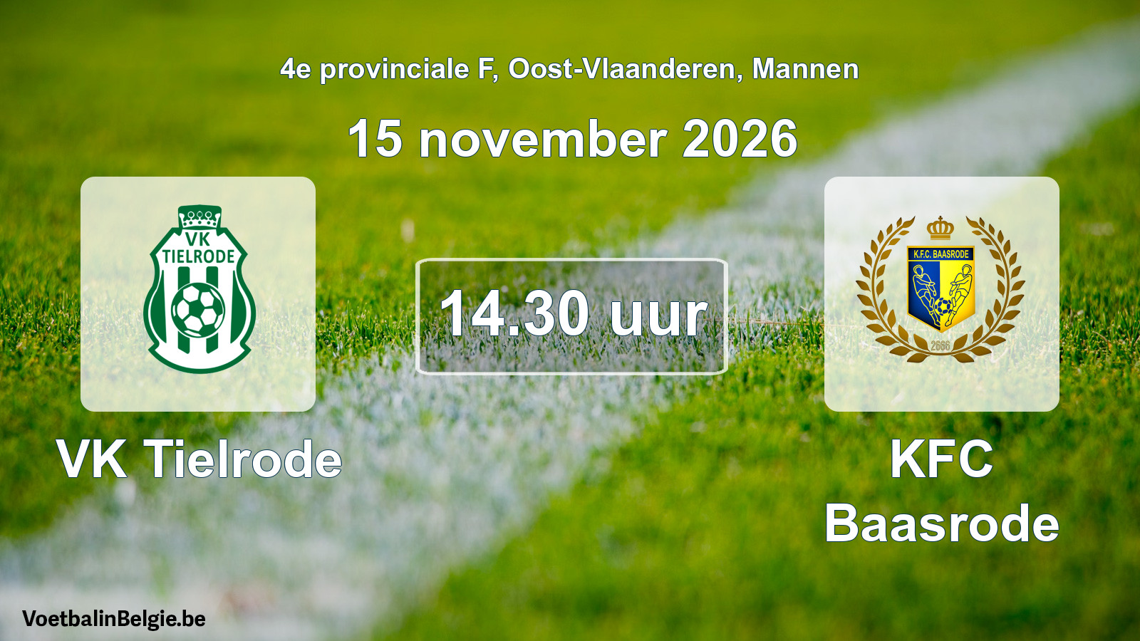 Match prévu football hommes: VK Tielrode - KFC Baasrode (15 novembre 2026)