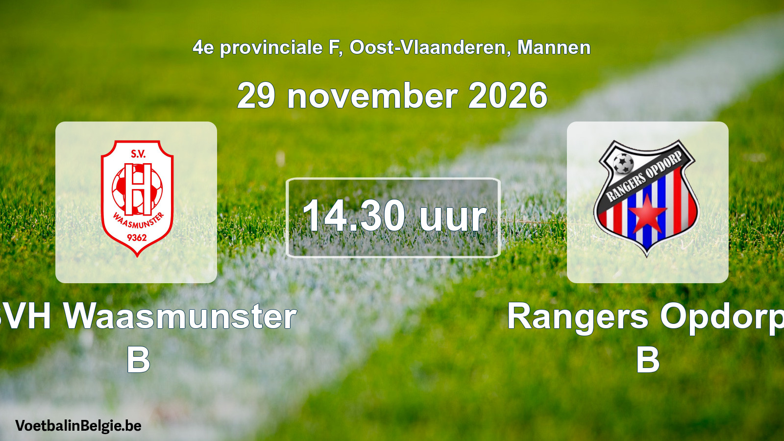 Match prévu football hommes: SVH Waasmunster B - Rangers Opdorp B (29 novembre 2026)