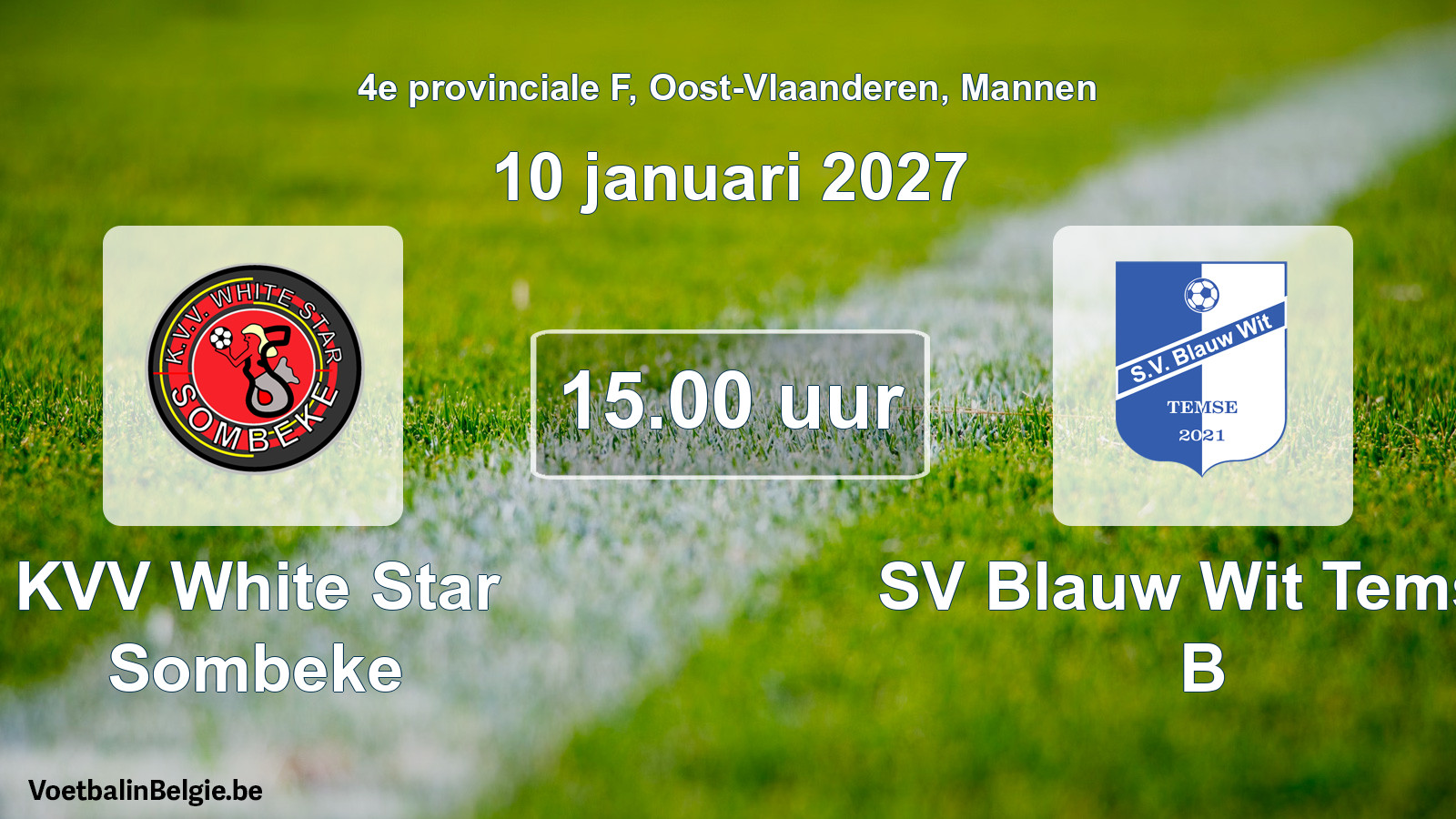 Geplande wedstrijd mannenvoetbal: KVV White Star Sombeke - SV Blauw Wit Temse B (10 januari 2027)