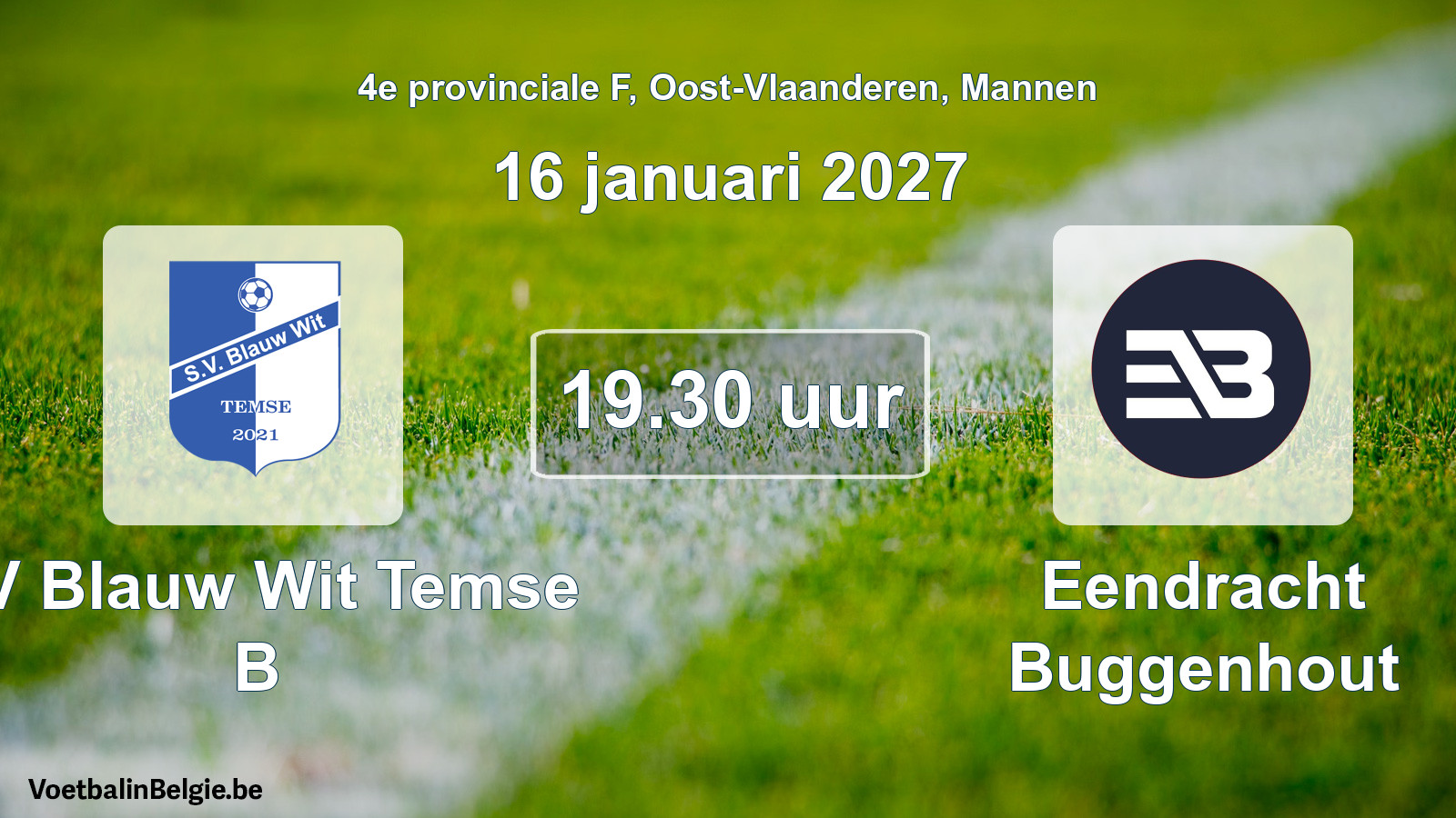 Geplande wedstrijd mannenvoetbal: SV Blauw Wit Temse B - Eendracht Buggenhout (16 januari 2027)