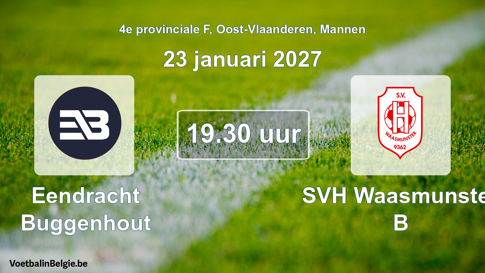 Match prévu football hommes: Eendracht Buggenhout - SVH Waasmunster B (23 janvier 2027)