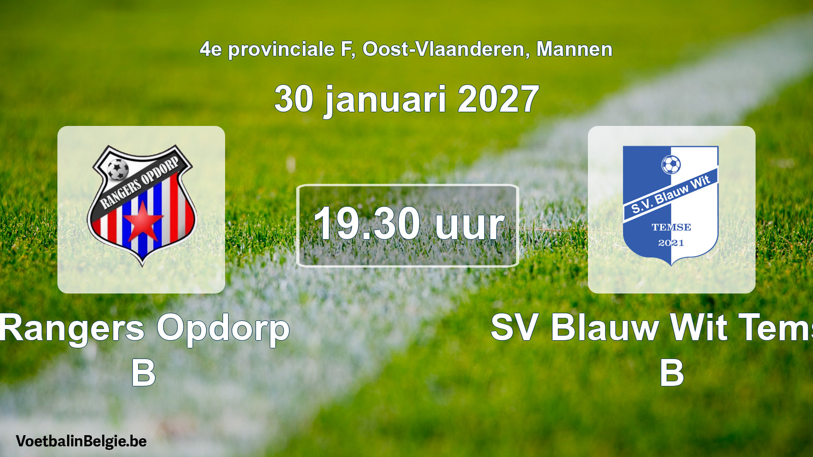 Geplande wedstrijd mannenvoetbal: Rangers Opdorp B - SV Blauw Wit Temse B (30 januari 2027)