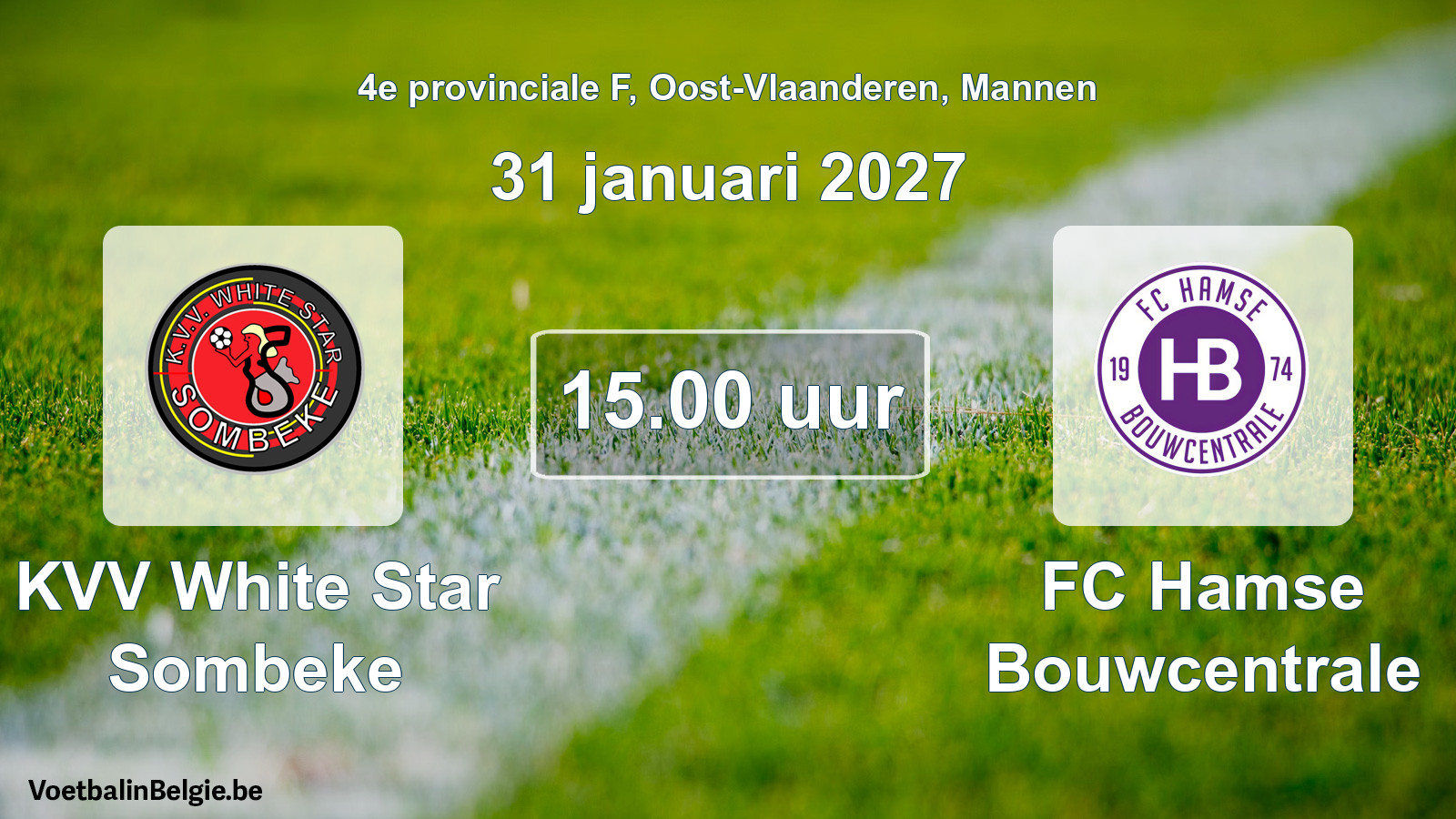 Geplande wedstrijd mannenvoetbal: KVV White Star Sombeke - FC Hamse Bouwcentrale (31 januari 2027)