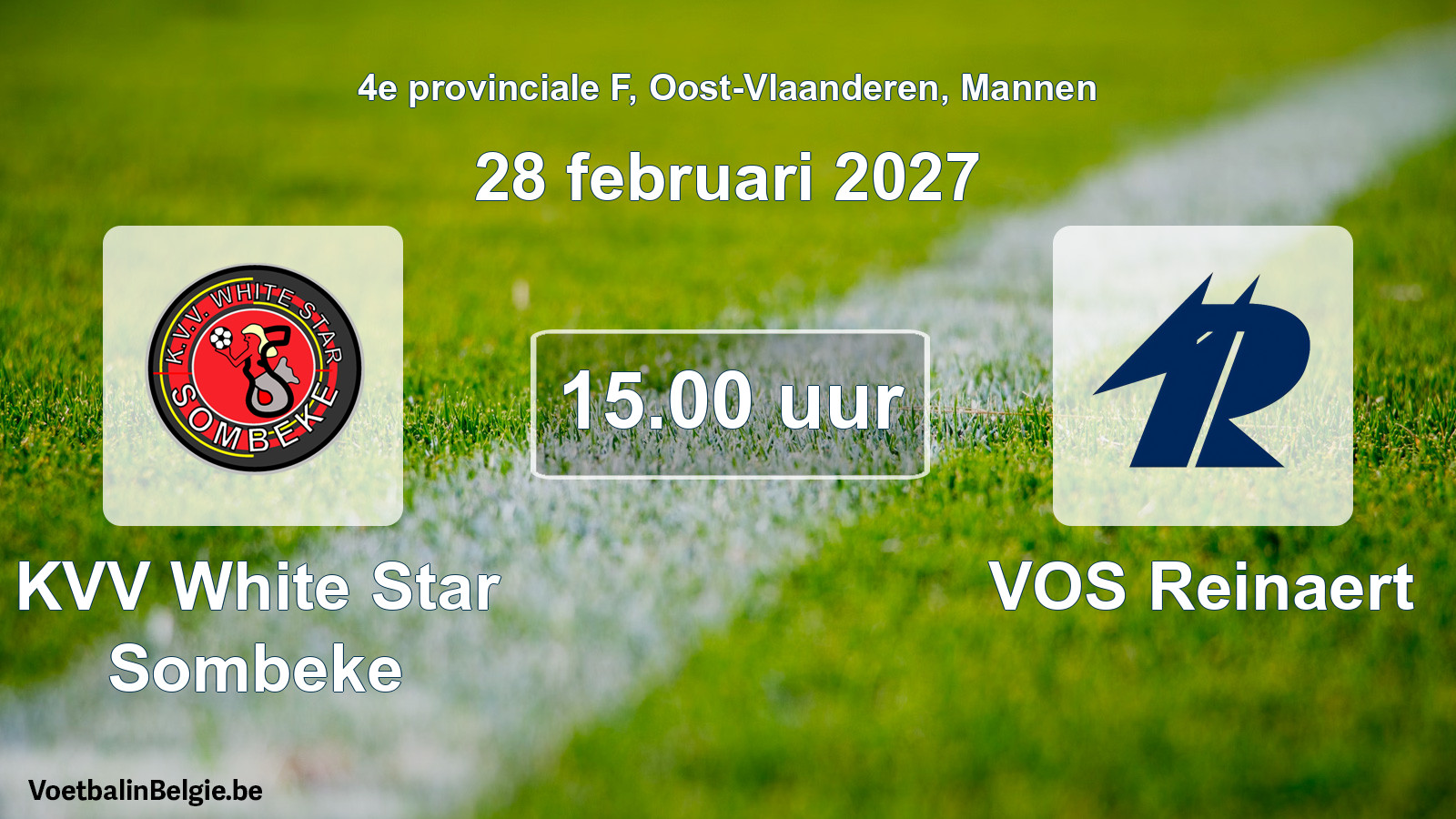Geplande wedstrijd mannenvoetbal: KVV White Star Sombeke - VOS Reinaert (28 februari 2027)