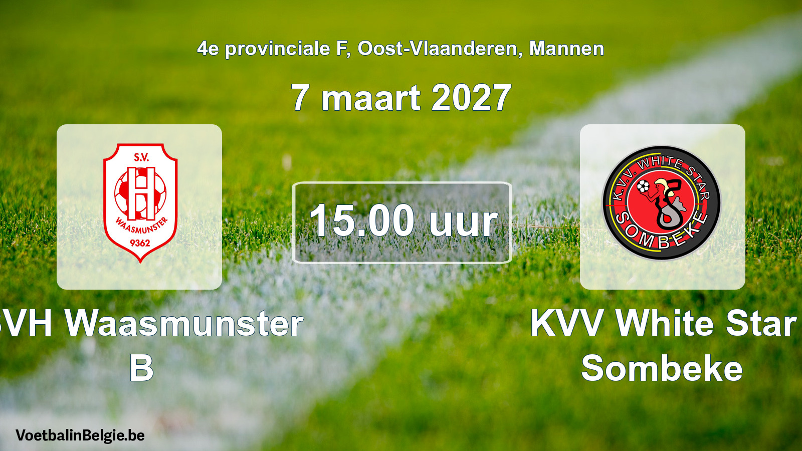 Geplande wedstrijd mannenvoetbal: SVH Waasmunster B - KVV White Star Sombeke (7 maart 2027)