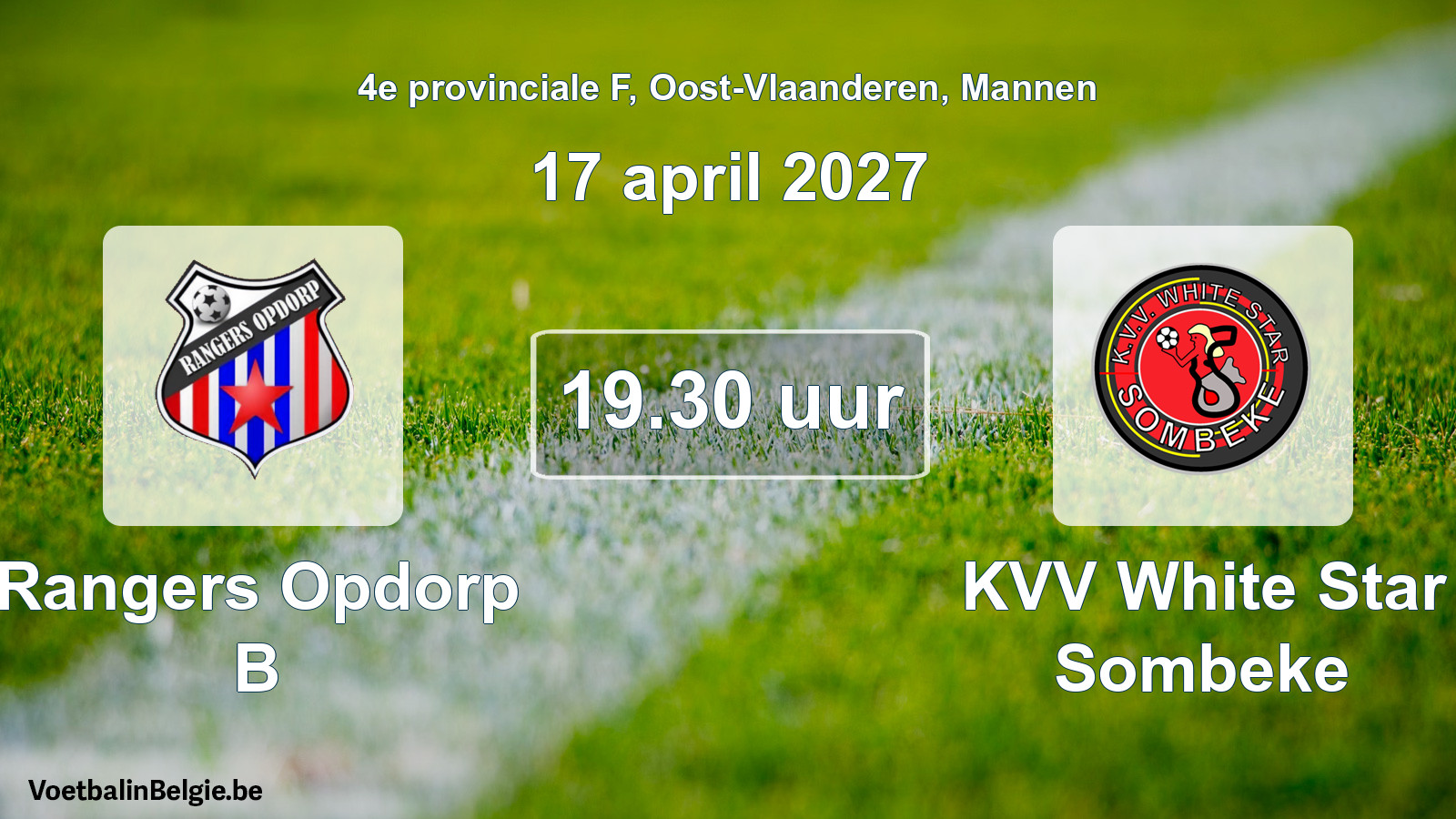 Geplande wedstrijd mannenvoetbal: Rangers Opdorp B - KVV White Star Sombeke (17 april 2027)