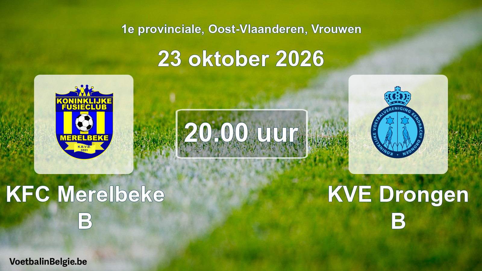 Match prévu football femmes: KFC Merelbeke B - KVE Drongen B (23 octobre 2026)