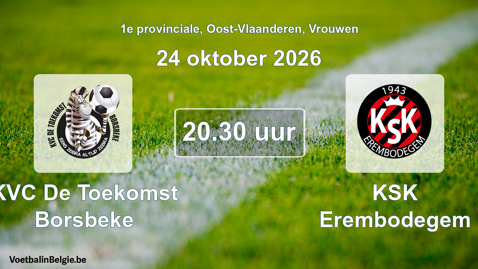 Match prévu football femmes: KVC De Toekomst Borsbeke - KSK Erembodegem (24 octobre 2026)
