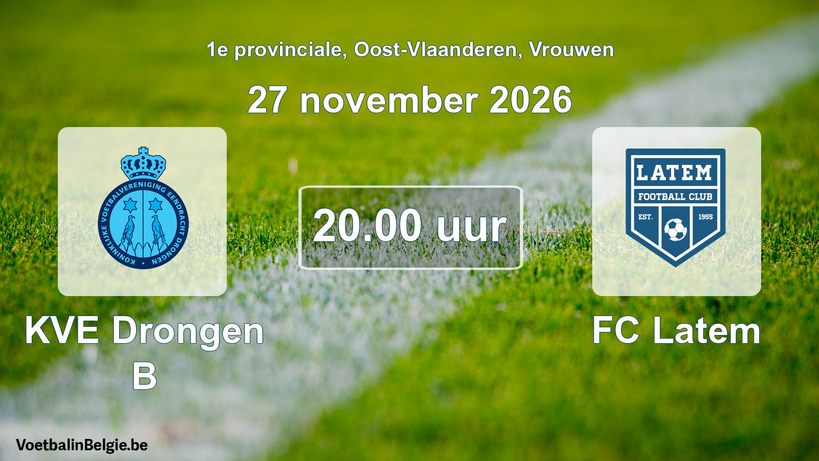 Geplande wedstrijd vrouwenvoetbal: KVE Drongen B - FC Latem (27 november 2026)