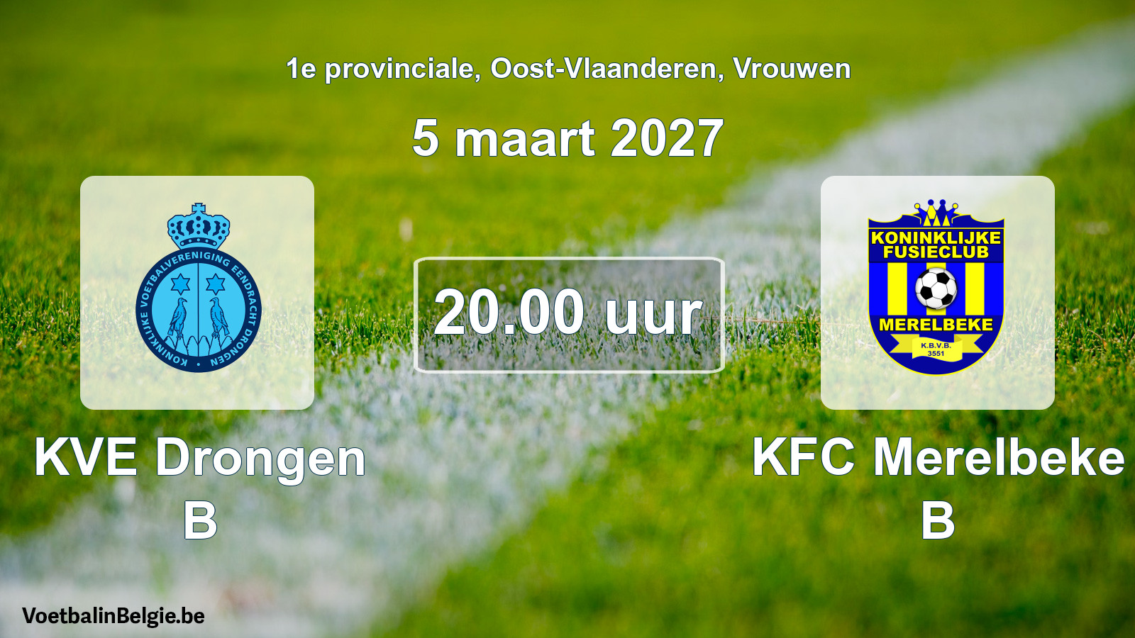 Scheduled match women football: KVE Drongen B - KFC Merelbeke B (5 March 2027)
