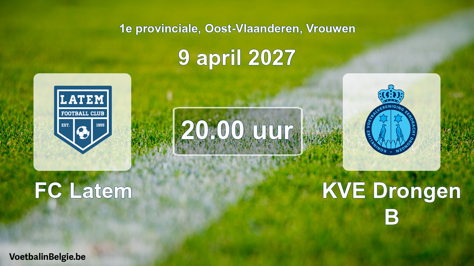 Geplande wedstrijd vrouwenvoetbal: FC Latem - KVE Drongen B (9 april 2027)