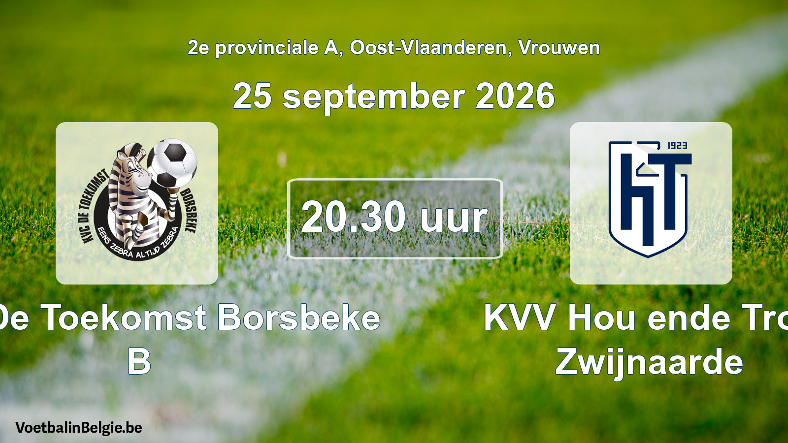 Geplande wedstrijd vrouwenvoetbal: KVC De Toekomst Borsbeke B - KVV Hou ende Trou Zwijnaarde (25 september 2026)