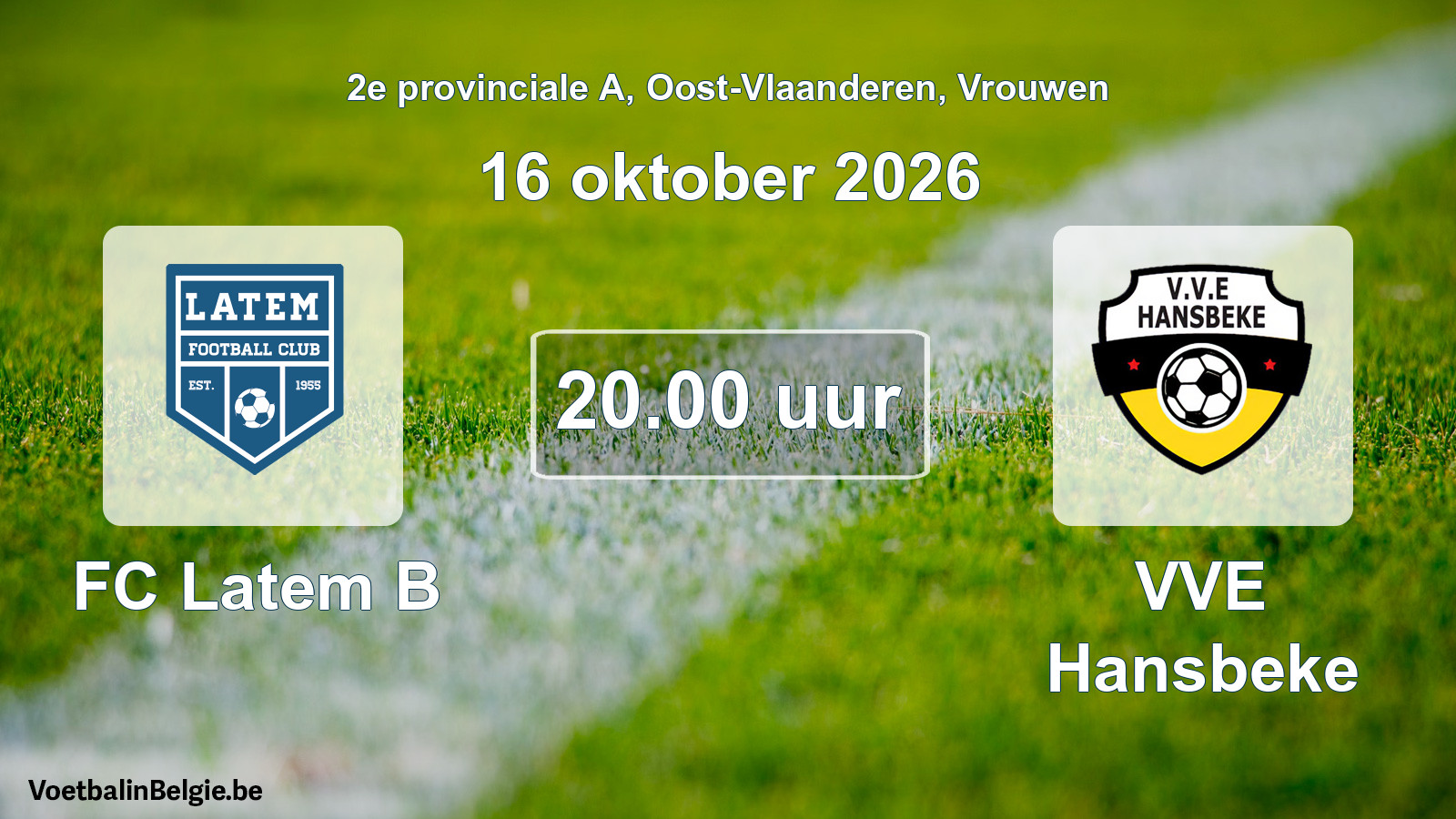Geplande wedstrijd vrouwenvoetbal: FC Latem B - VVE Hansbeke (16 oktober 2026)
