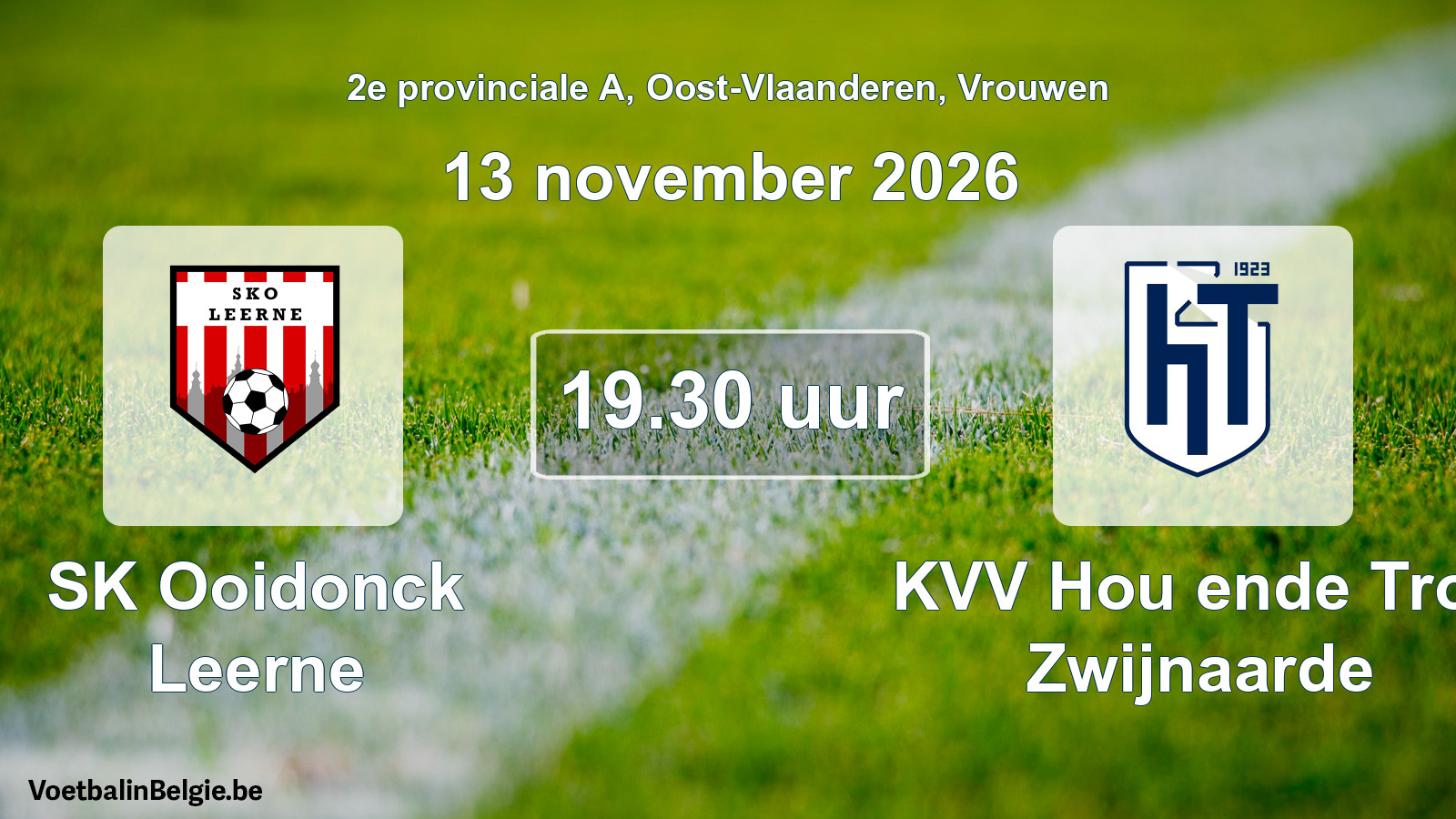 Geplande wedstrijd vrouwenvoetbal: SK Ooidonck Leerne - KVV Hou ende Trou Zwijnaarde (13 november 2026)