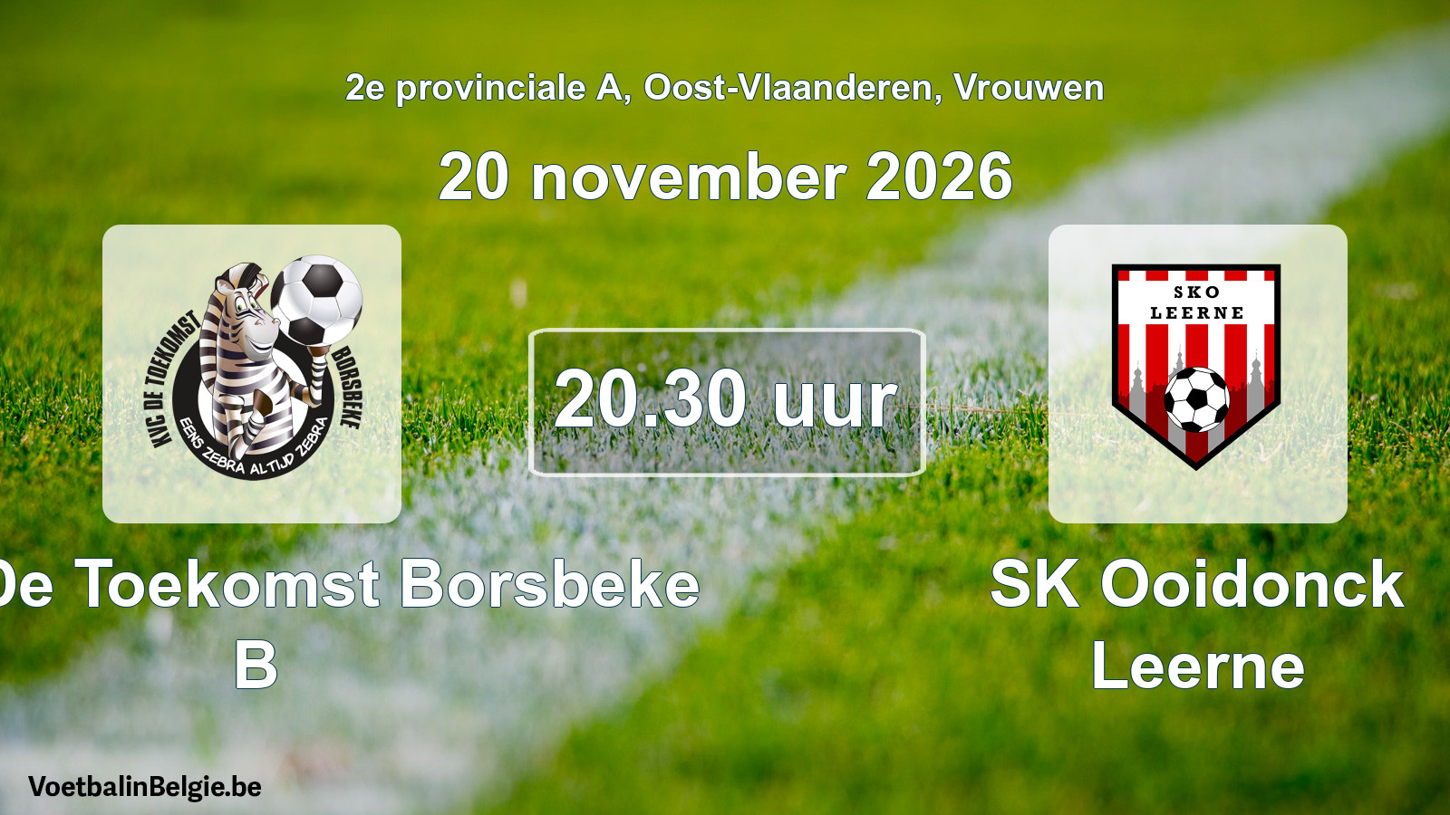 Geplande wedstrijd vrouwenvoetbal: KVC De Toekomst Borsbeke B - SK Ooidonck Leerne (20 november 2026)