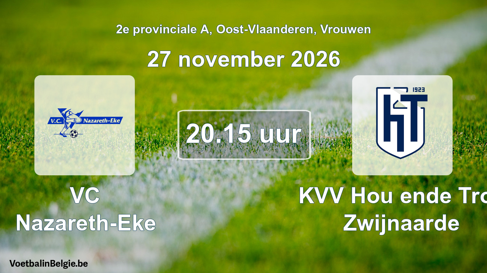 Geplande wedstrijd vrouwenvoetbal: VC Nazareth-Eke - KVV Hou ende Trou Zwijnaarde (27 november 2026)