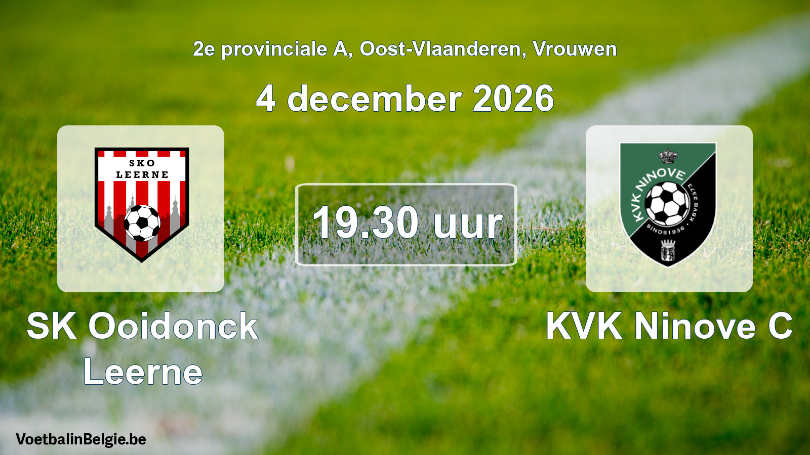 Match prévu football femmes: SK Ooidonck Leerne - KVK Ninove C (4 décembre 2026)