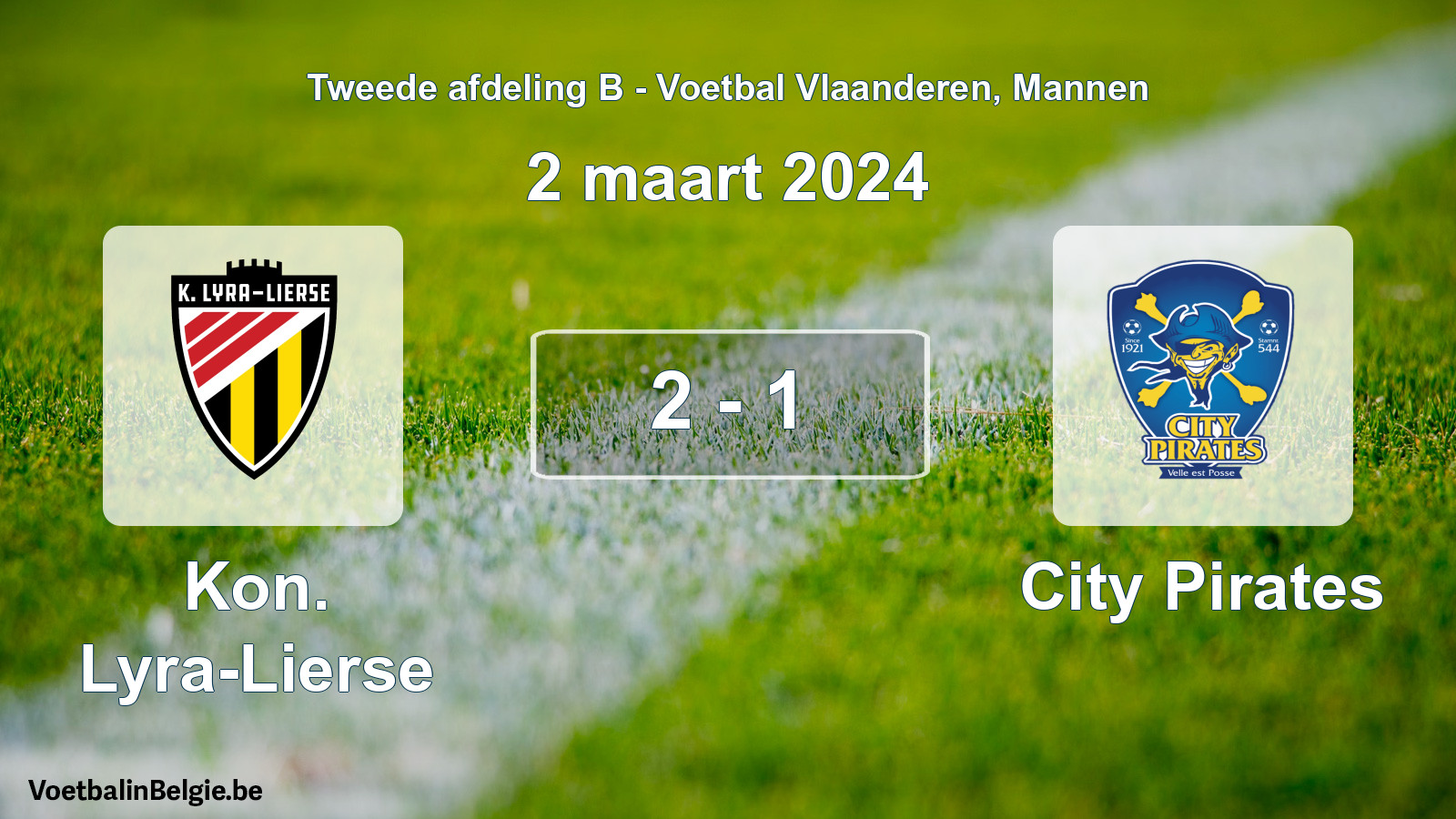Played match men football: Kon. Lyra-Lierse - City Pirates 2 - 1 (2 March 2024)