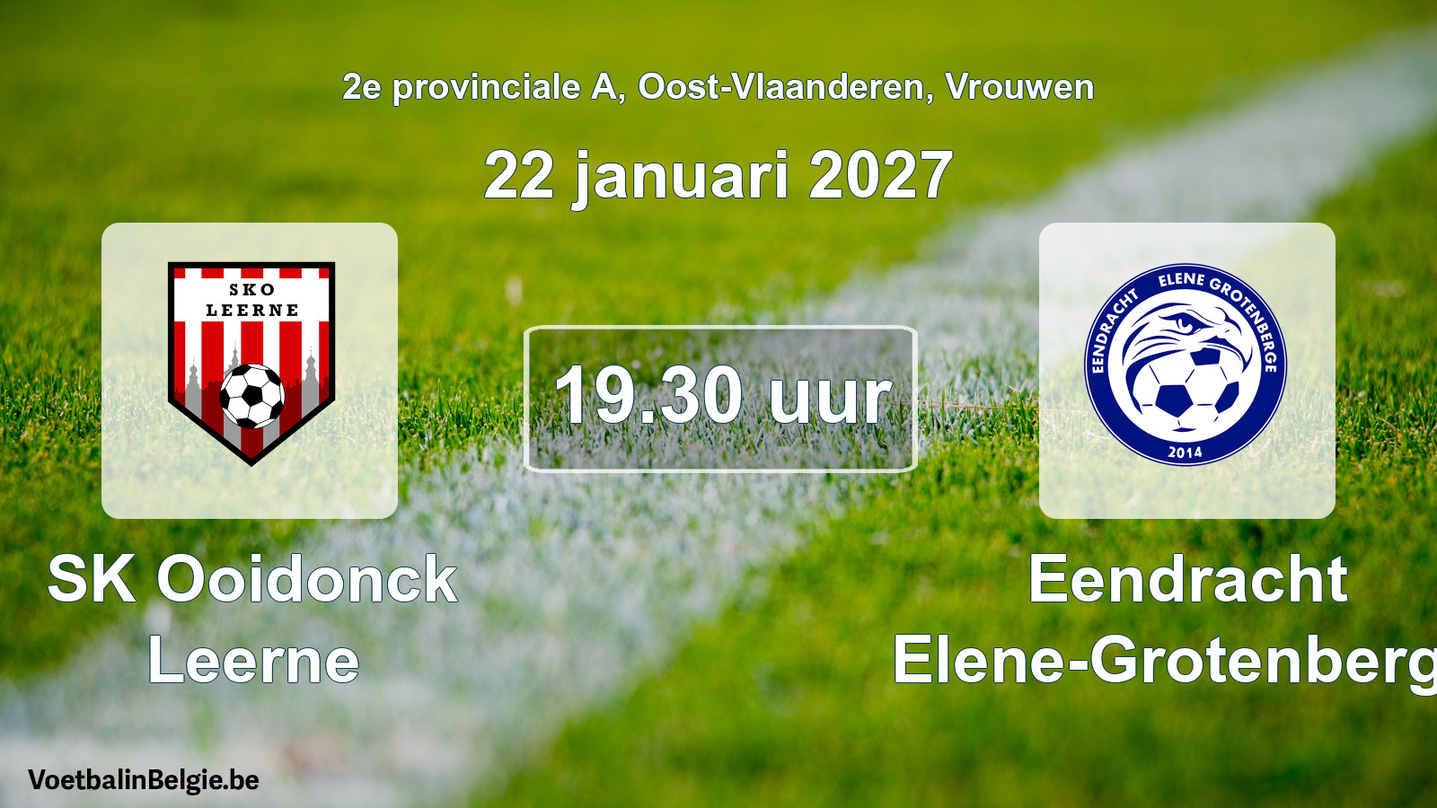 Geplande wedstrijd vrouwenvoetbal: SK Ooidonck Leerne - Eendracht Elene-Grotenberge (22 januari 2027)