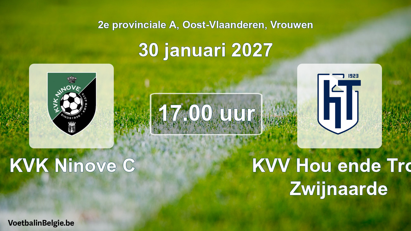 Geplande wedstrijd vrouwenvoetbal: KVK Ninove C - KVV Hou ende Trou Zwijnaarde (30 januari 2027)