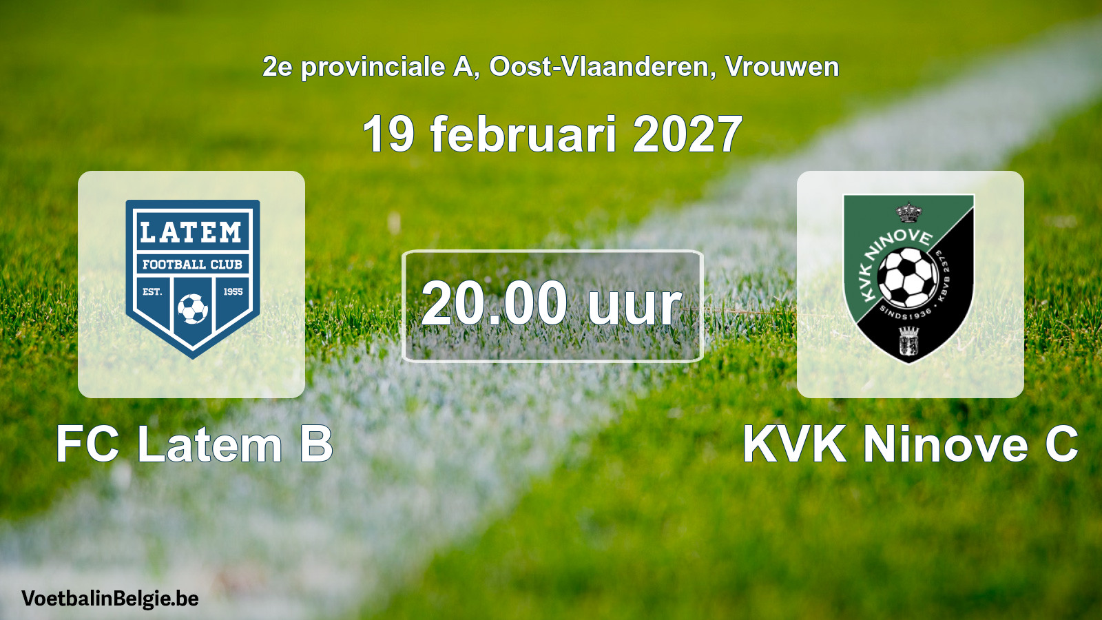 Geplande wedstrijd vrouwenvoetbal: FC Latem B - KVK Ninove C (19 februari 2027)