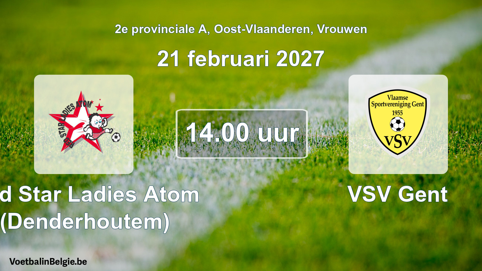 Geplande wedstrijd vrouwenvoetbal: Red Star Ladies Atom (Denderhoutem) - VSV Gent (21 februari 2027)