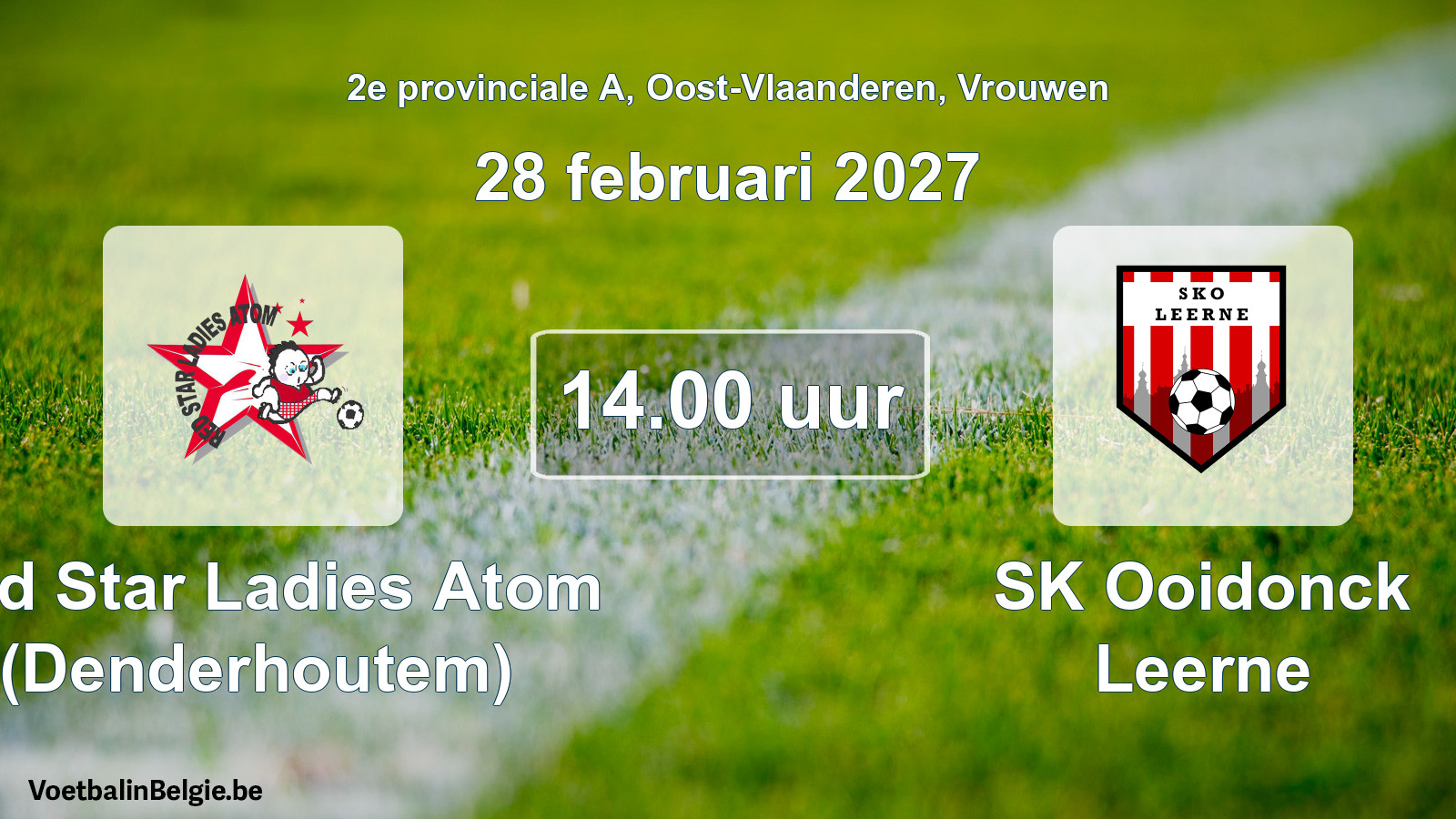 Geplande wedstrijd vrouwenvoetbal: Red Star Ladies Atom (Denderhoutem) - SK Ooidonck Leerne (28 februari 2027)