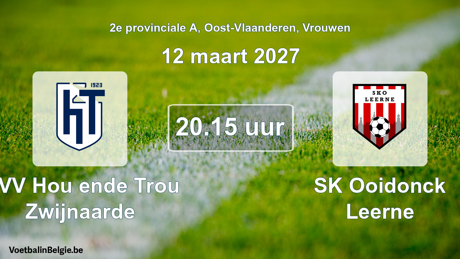Geplande wedstrijd vrouwenvoetbal: KVV Hou ende Trou Zwijnaarde - SK Ooidonck Leerne (12 maart 2027)