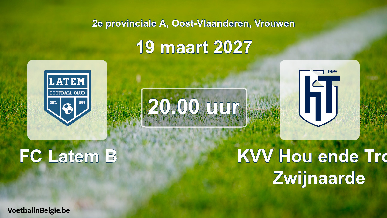 Geplande wedstrijd vrouwenvoetbal: FC Latem B - KVV Hou ende Trou Zwijnaarde (19 maart 2027)