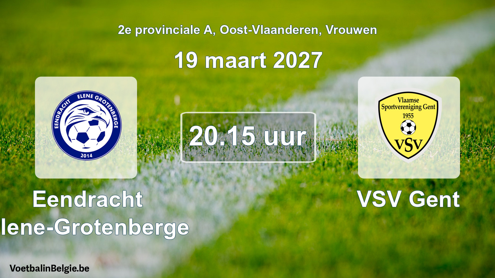 Geplande wedstrijd vrouwenvoetbal: Eendracht Elene-Grotenberge - VSV Gent (19 maart 2027)