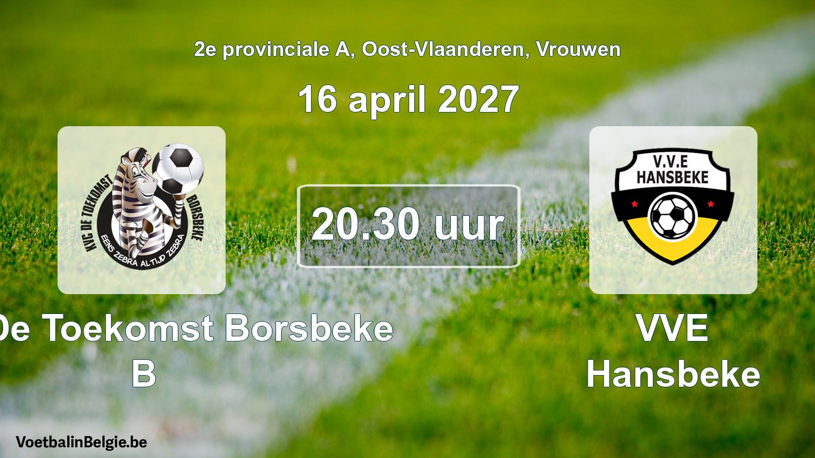Geplande wedstrijd vrouwenvoetbal: KVC De Toekomst Borsbeke B - VVE Hansbeke (16 april 2027)