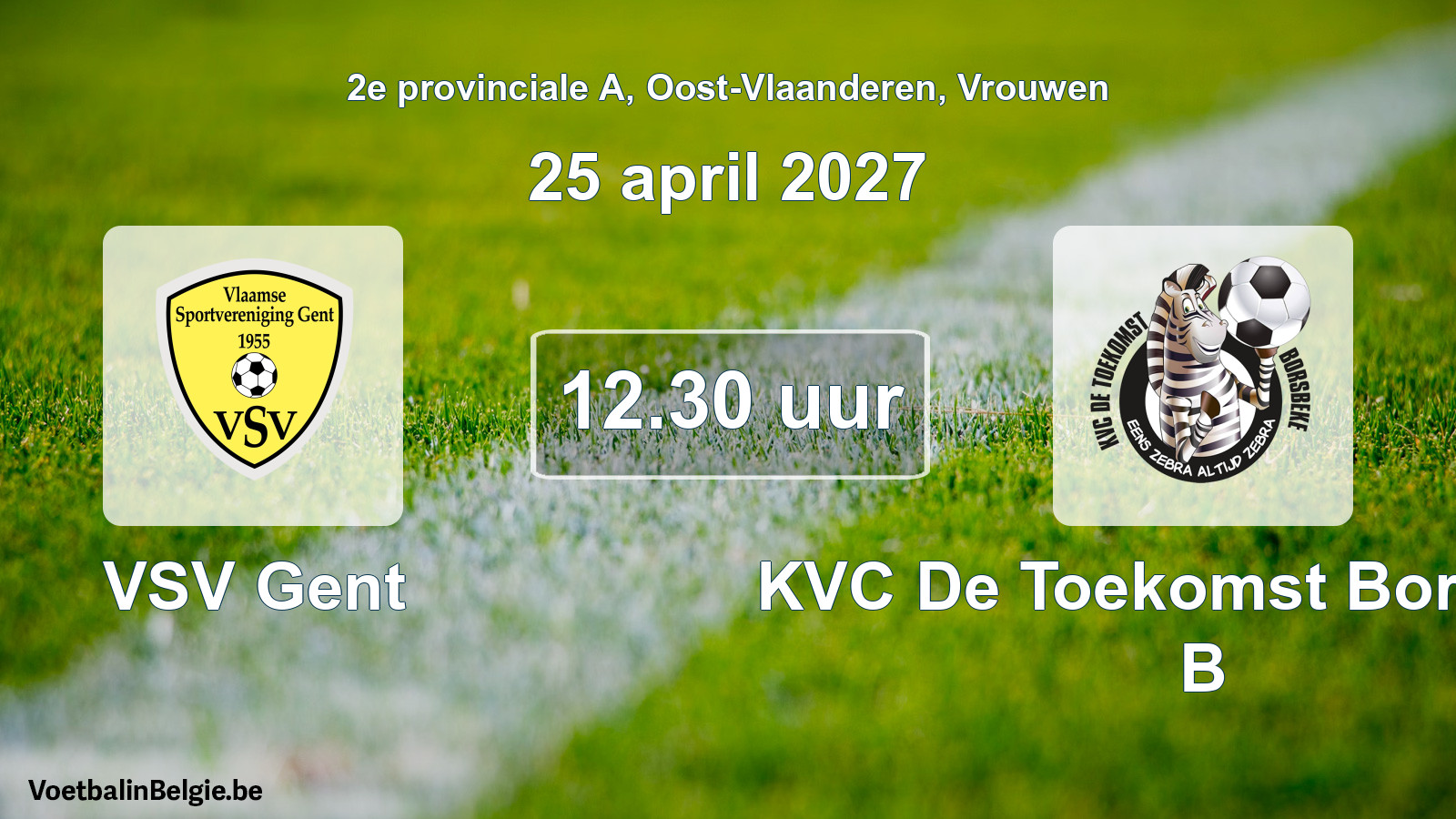 Geplande wedstrijd vrouwenvoetbal: VSV Gent - KVC De Toekomst Borsbeke B (25 april 2027)