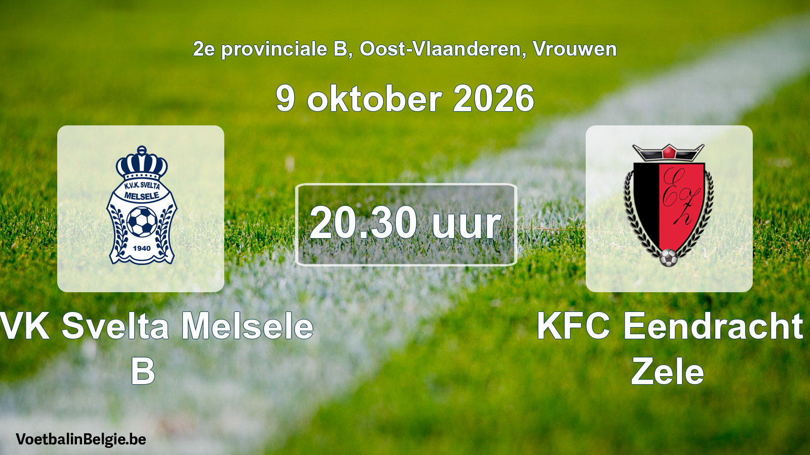 Geplande wedstrijd vrouwenvoetbal: KVK Svelta Melsele B - KFC Eendracht Zele (9 oktober 2026)