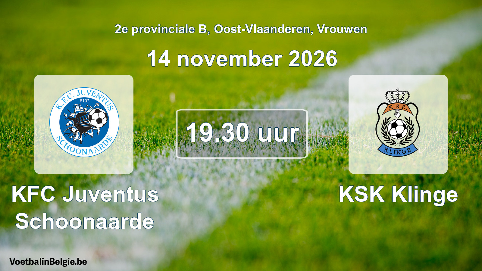Scheduled match women football: KFC Juventus Schoonaarde - KSK Klinge (14 November 2026)