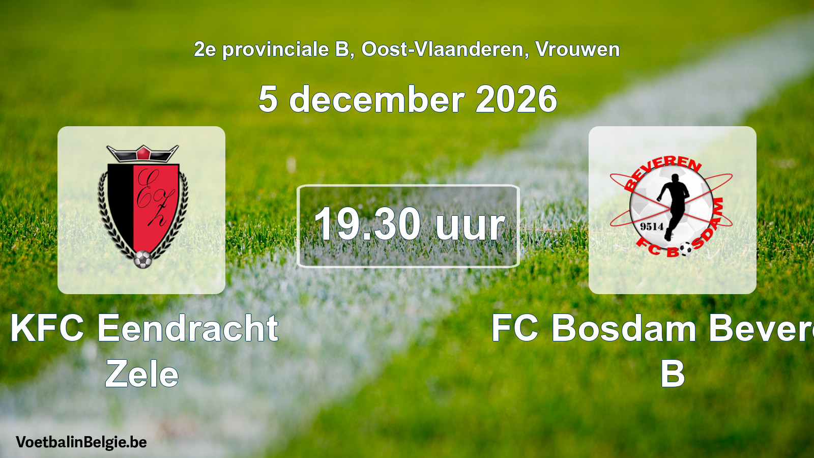 Geplande wedstrijd vrouwenvoetbal: KFC Eendracht Zele - FC Bosdam Beveren B (5 december 2026)