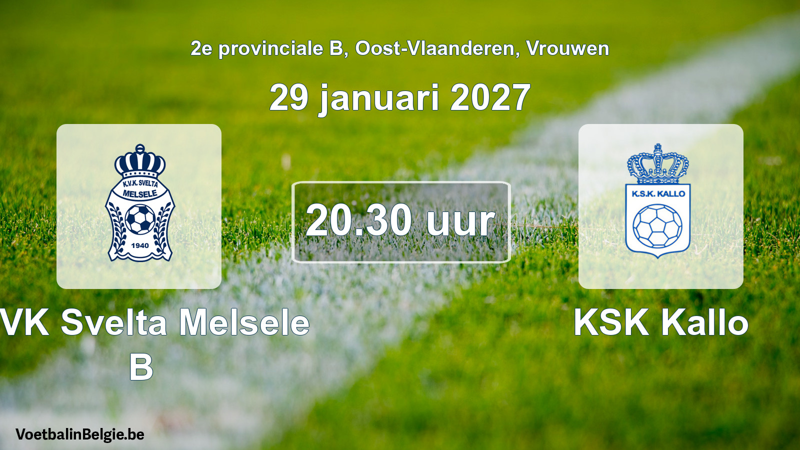 Geplande wedstrijd vrouwenvoetbal: KVK Svelta Melsele B - KSK Kallo (29 januari 2027)