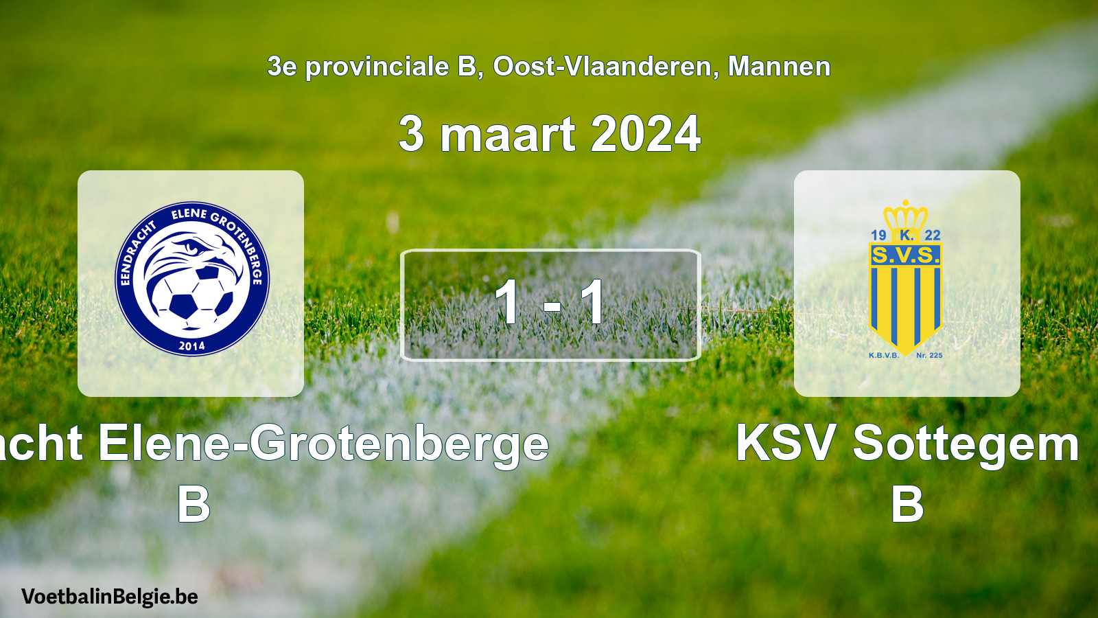 Gespeelde wedstrijd mannenvoetbal: Eendracht Elene-Grotenberge B - KSV Sottegem B 1 - 1 (3 maart 2024)