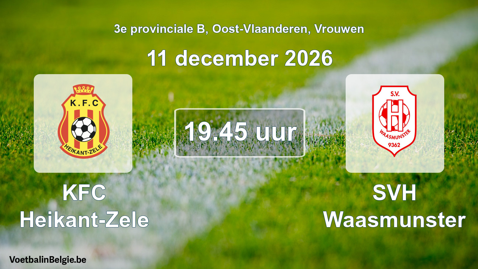 Geplande wedstrijd vrouwenvoetbal: KFC Heikant-Zele - SVH Waasmunster (11 december 2026)