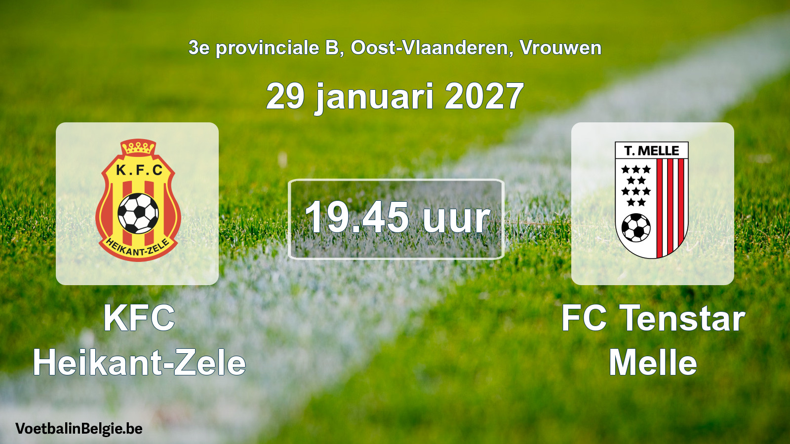 Geplande wedstrijd vrouwenvoetbal: KFC Heikant-Zele - FC Tenstar Melle (29 januari 2027)